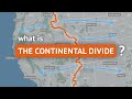 What is the Continental Divide ?  Is there more than one?