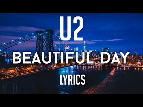 U2 - Beautiful Day (Lyric Video)