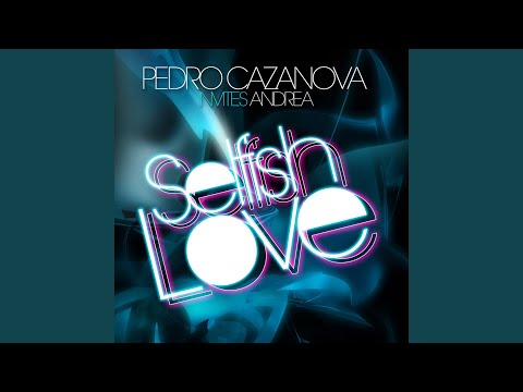 Selfish Love (Gregor Salto Mix)