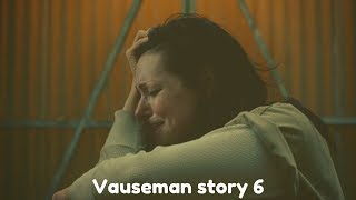 Vauseman story 6