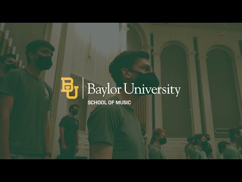 Baylor University Men's Choir | Spring 2021 Concert