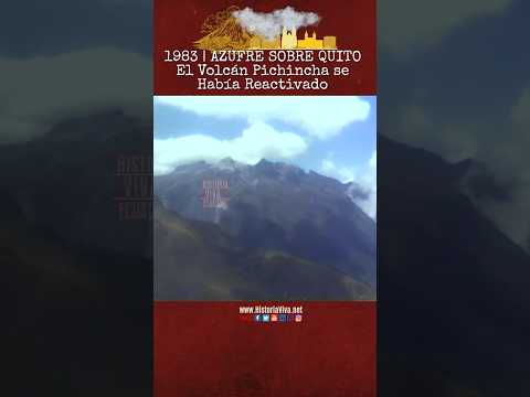 Reawakening Guagua Pichincha: Quito’s Volcano Rumbles in 1983