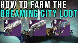 HOW TO FARM THE DREAMING CITY WEAPONS - DESTINY 2