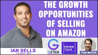 The Growth Opportunities of Selling on Amazon | Ian Sells