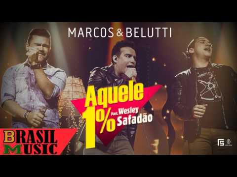 Marcos e Belutti - Aquele 1% (Part. Wesley Safadão) - Audio