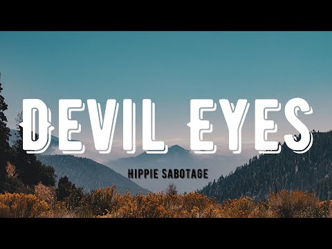 ヒッピー・サボタージュ～デビル・アイズ（ゴールデン）（作詞 (Hippie Sabotage - Devil Eyes (Golden) (Lyrics))