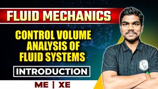 Introduction to Control Volumes | Control Volume Analysis 01 | Fluid Mechanics | Target GATE 2024