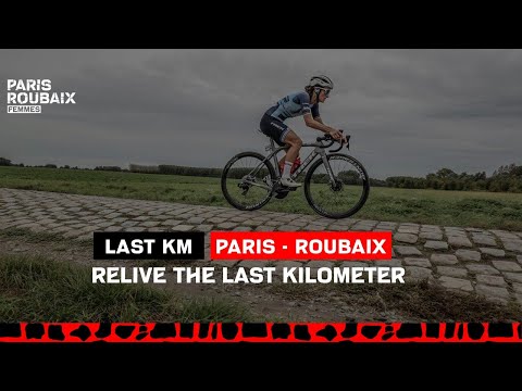 #ParisRoubaixFemmes - Last KM