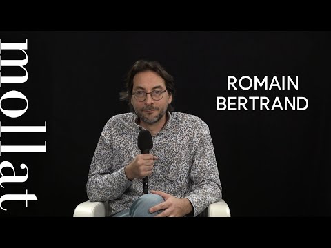 Romain Bertrand - Les grandes déconvenues : la Renaissance, Sumatra, les frères Parmentier.