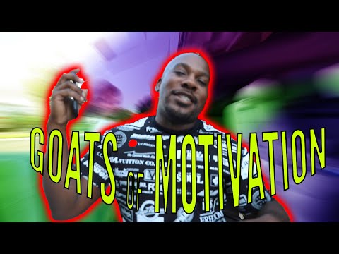 GOATS of MOTIVATION