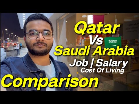 Qatar vs Saudi Arabia | Job Salary Cost of Living