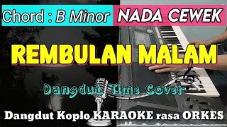 Download lagu REMBULAN MALAM - Arief Versi Dangdut Koplo KARAOKE rasa ORKES || Nada Cewek mp3