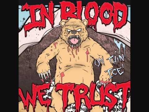 In Blood We Trust - On Thin Ice