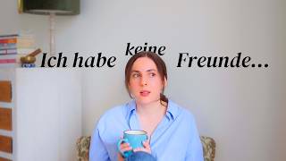 Mein Leben ohne Freunde.
