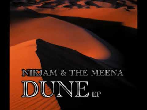 Nikjam and the Meena - Dune (Original Mix) - Atomic Zoo Recordings
