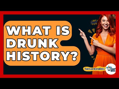 What Is Drunk History? - The Comedy Reel
