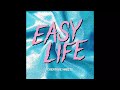 Easy Life Have A Great Day O2 Edition