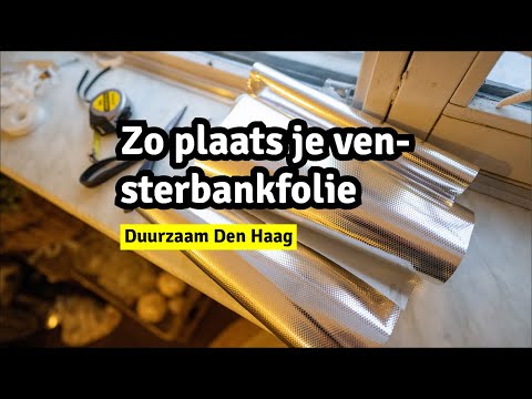 Zo plaats je vensterbankfolie | Eerste hulp bij energie besparen | Duurzaam Den Haag