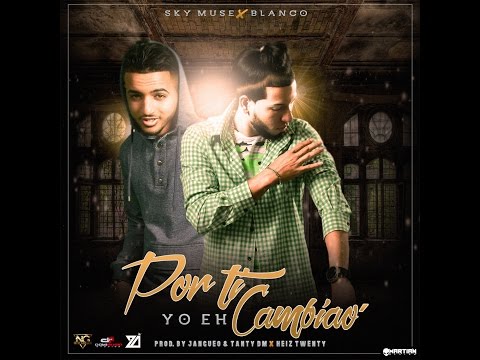 Blanco 03  Ft sskay 2s - Por Ti Yo He Cambiao (Audio)
