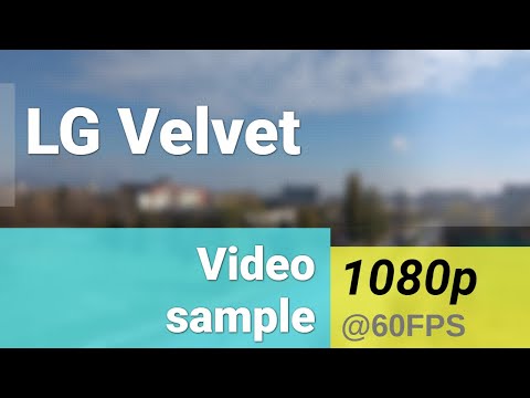 LG Velvet 4K 1080p 60fps video sample - main camera