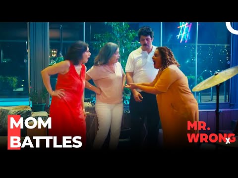 Ezgi And Ozgur's Mothers Have A Fight - Mr. Wrong