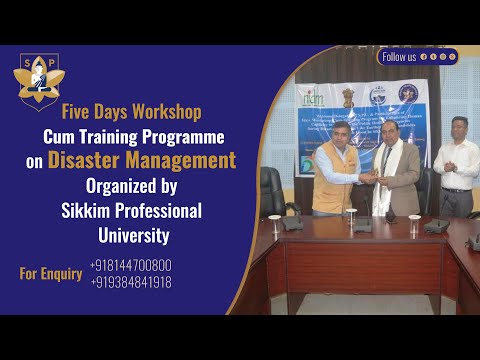 Five Days Workshop Cum Training Programme on Disaster Organized by Sikkim Professional University
