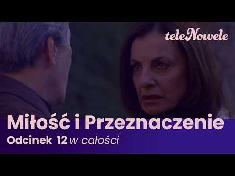 Miłość i Przeznaczenie | Odcinek 12 | Cały Odcinek