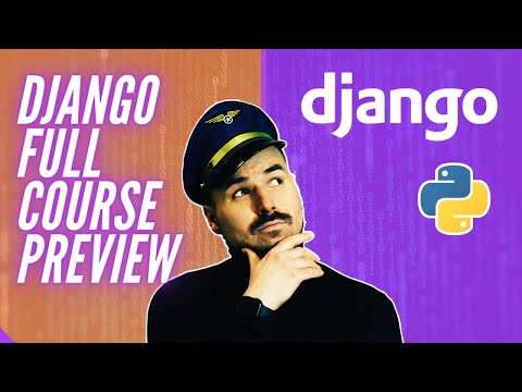 Python Django tutorial 2021 - full course from beginner to advanced [preview]