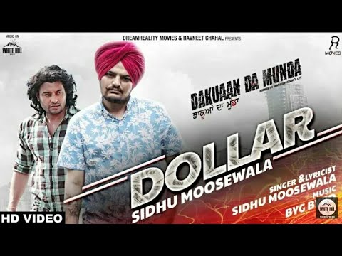 Sidhu Moosewala II Byg Bird (Dakuan Da Munda) II Dollar II Latest Punjabi Song 2018