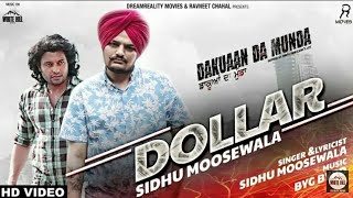 Sidhu Moosewala II Byg Bird (Dakuan Da Munda) II Dollar II Latest Punjabi Song 2018