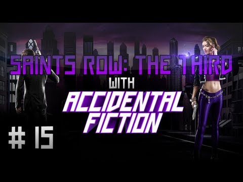 Saints Row 3 - Co-Op w/ AccidentalFiction! (Part 15)