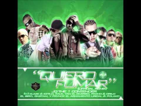 JQ Ft Prynce,Polaco,Pacho y Cirilo,Gastam,& Mas    Quiero Fumar Official Remix
