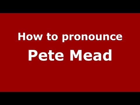 How to pronounce Pete Mead (American English/US)  - PronounceNames.com