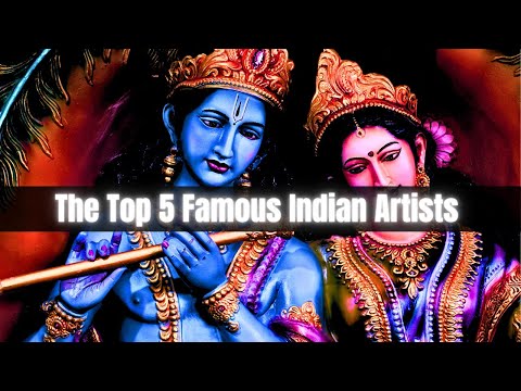 The Top 5 Famous Indian Artists (Masterpiece Painters)