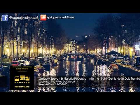 Gregory Esayan feat. Natalia Pevcova - Into the Night (Denis Neve Dub Remix) [Free Download]