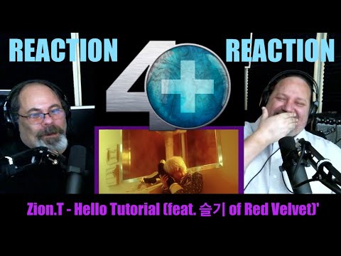 Reaction to Zion.T - (Hello Tutorial) (feat. 슬기 of Red Velvet)' M/V