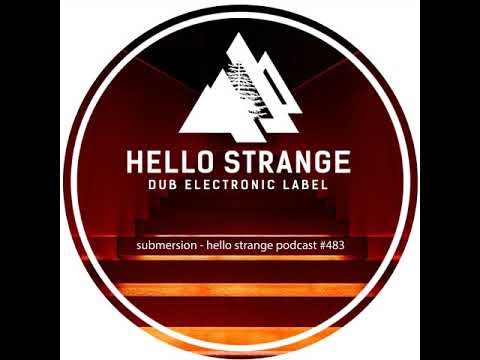 submersion - hello strange podcast 483