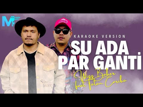 (KARAOKE VERSION) WIZZ BAKER feat. TOTON CARIBO - SU ADA PAR GANTI