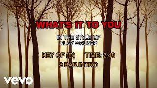 Clay Walker - What&#39;s It To You
