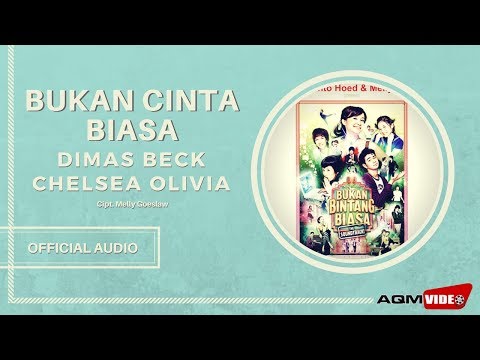 Dimas Beck Feat Chelsea Olivia - Bukan Cinta Biasa | Official Audio