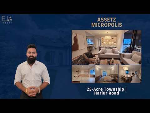 Assetz Micropolis Explained Through One 4 BHK Home | Honest Walkthrough | EJA HOMES
