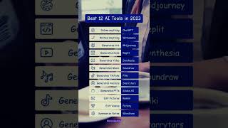 Best 12 AI Tools in 2023 #aitools