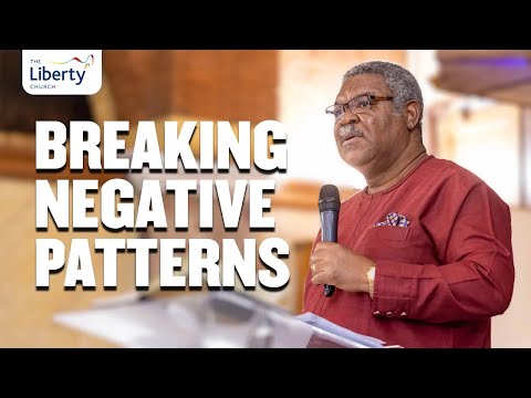 Breaking Negative Patterns | Reverend Mosy Madugba | Supernatural Shift | The Liberty Church Global