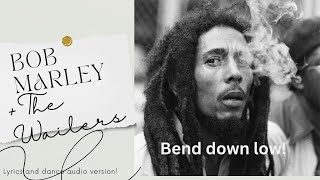 Bend Down Low - Bob Marley &amp; The Wailers(Lyrics rare audio version). #reggae #BobMarley