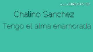 Calino Sánchez ||Tengo el alma enamorada|| letra