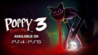 Poppy Playtime Chapter 3 - OUT NOW for PlayStation 4 & PlayStation 5
