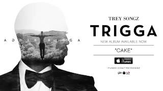 Cake- Trey Songz