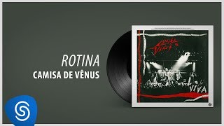 Camisa de Vênus - Rotina  (Álbum Completo: Viva (Ao Vivo))
