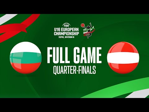 QTR-FINALS: Bulgaria v Austria | Full Basketball Game | FIBA U16 European Championship 2022 - Div. B