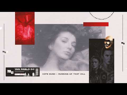 Yan Pablo DJ e Kate Bush - Running Up That Hill (A Deal With God) - FUNK REMIX